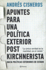 Apuntes para una política exterior postkirchnerista