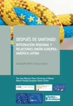 Después de Santiago: Integración Regional y Relaciones Unión Europea-América Latina