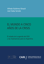 El mundo a cinco años de la crisis. La agenda del G20 y las implicancias para la Argentina