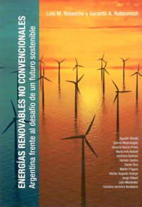 Energías renovables no convencionales. Argentina frente al desafío de un futuro sostenible