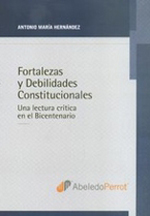 Fortalezas y debilidades constitucionales. Una lectura crítica en el Bicentenario