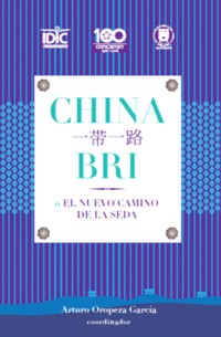 China. BRI o el nuevo camino de la seda