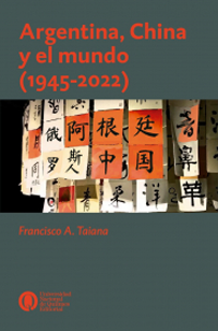 Argentina, China y el Mundo (1945-2022)
