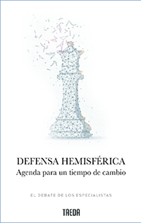 DEFENSA HEMISFÉRICA. Agenda para un tiempo de cambio