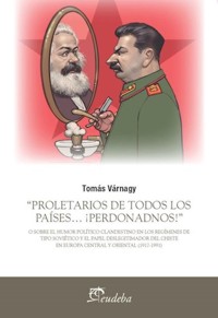 Proletarios de todos los países… ¡Perdonadnos!