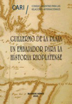 Guillermo de la Plaza, un embajador para la historia rioplatense