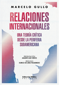 Relaciones Internacionales. Una teoría crítica desde la periferia sudamericana