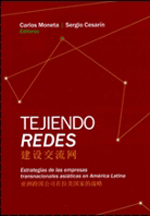 Tejiendo redes. Estrategias de las empresas transnacionales asiáticas en América Latina