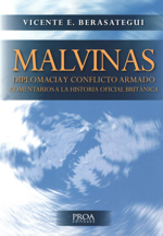 Malvinas: Diplomacia y conflicto armado. Comentarios a la historia oficial británica