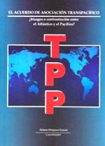 El Acuerdo de Asociación Transpacífico. ¿Bisagra o confrontación entre el Atlántico y el Pacífico?