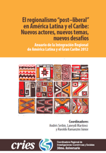 El regionalismo post-liberal en América Latina y el Caribe: nuevos actores, nuevos temas y nuevos desafíos