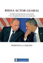 Rusia Actor Global. El renacer de un gigante y la inquietud de Occidente