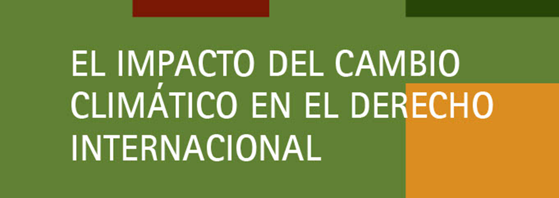 El impacto del Cambio Climático en el Derecho Internacional